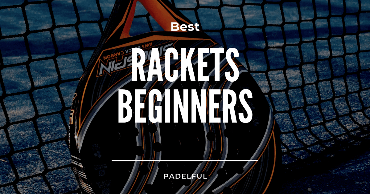 Best Padel Rackets for Beginners: Top Picks and Guide for 2023