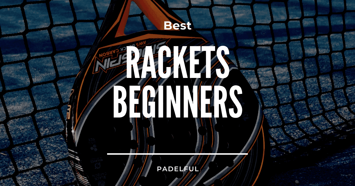 Best Padel Rackets for Beginners: Top Picks and Guide for 2023