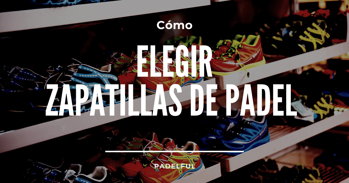 Cómo elegir zapatillas